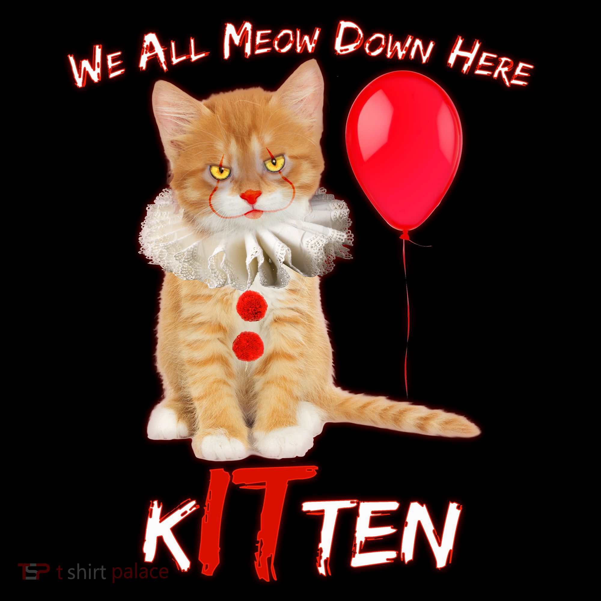 Scary We All Meow Down Here Clown Cat Kitten T-Shirt