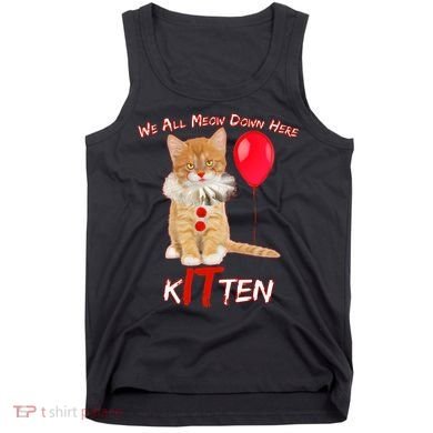 Scary We All Meow Down Here Clown Cat Kitten Tank Top