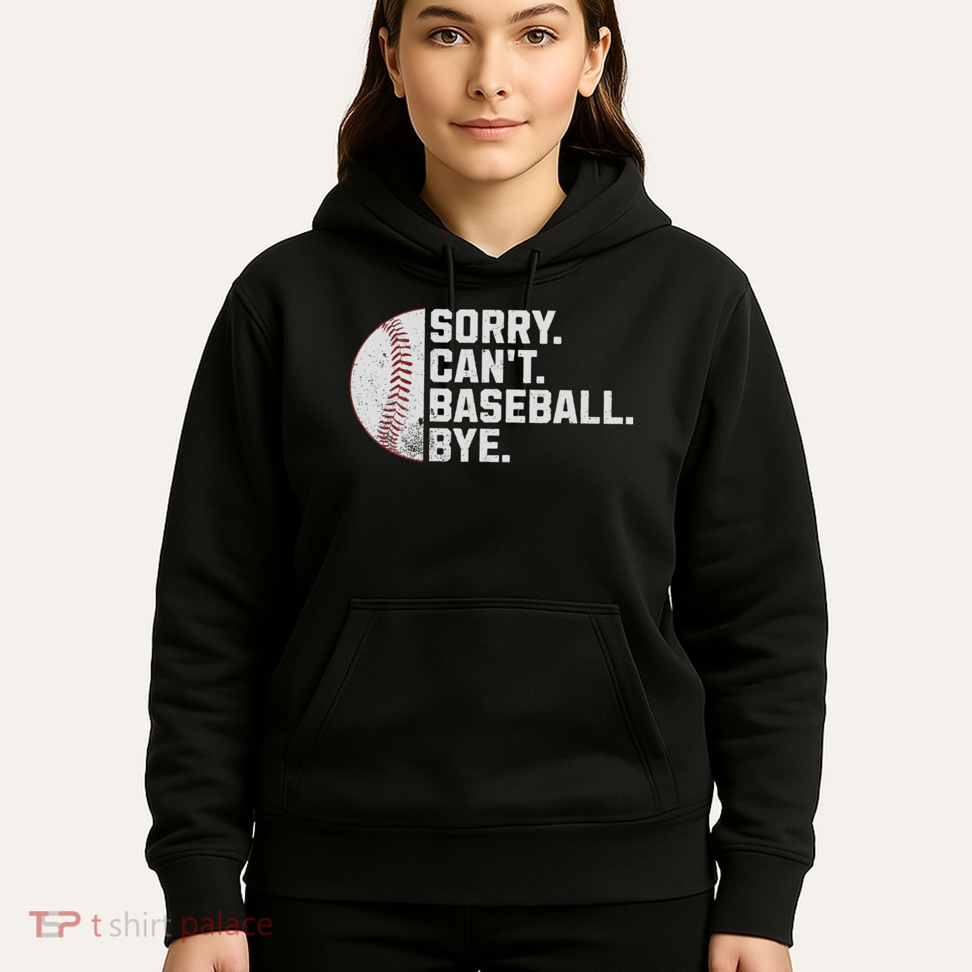 Sorry Can't Baseball Bye Funny Baseball For Women Hoodie