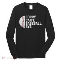 Sorry Can't Baseball Bye Funny Baseball For Women Long Sleeve Shirt thumb 0
