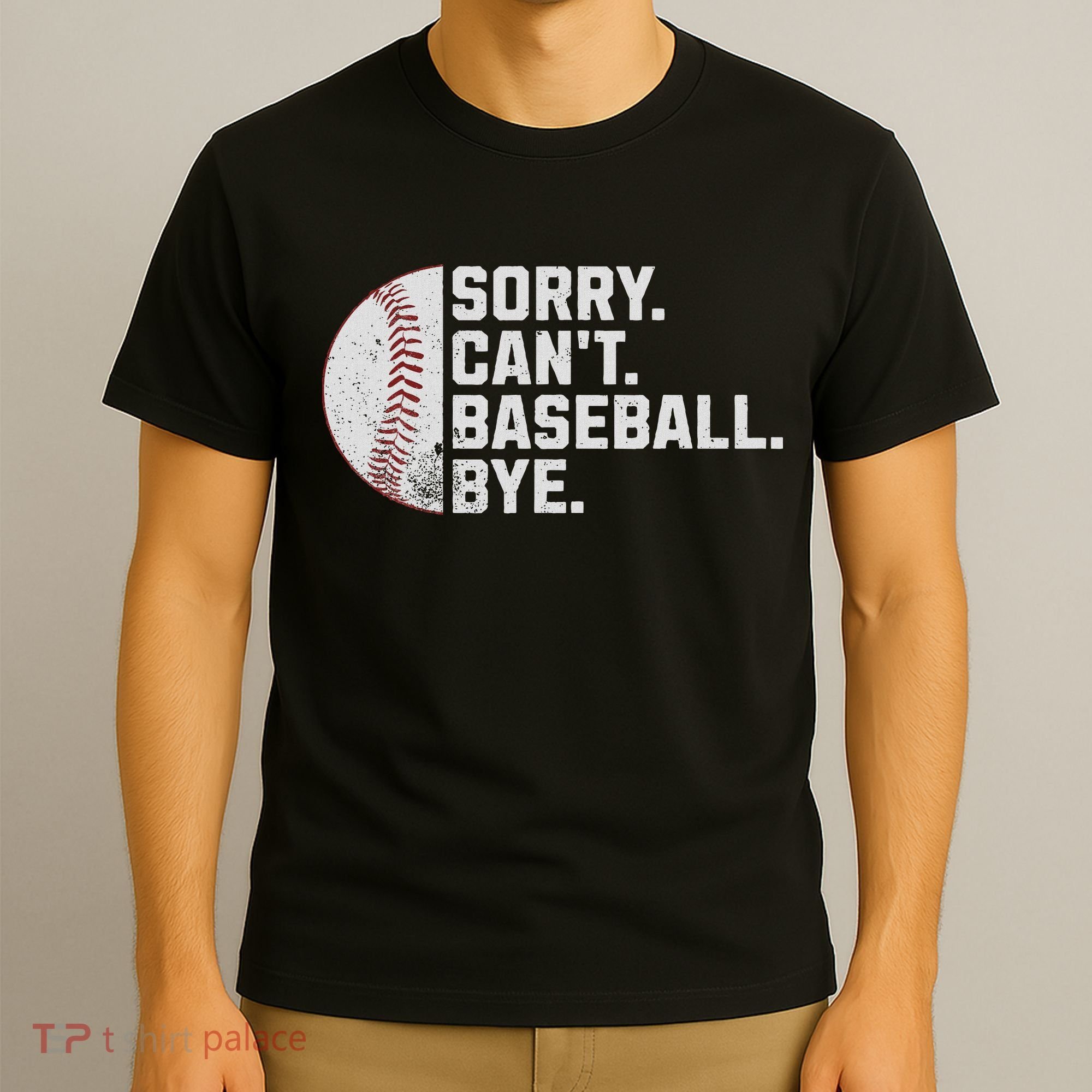Sorry Can't Baseball Bye Funny Baseball For Women T-Shirt
