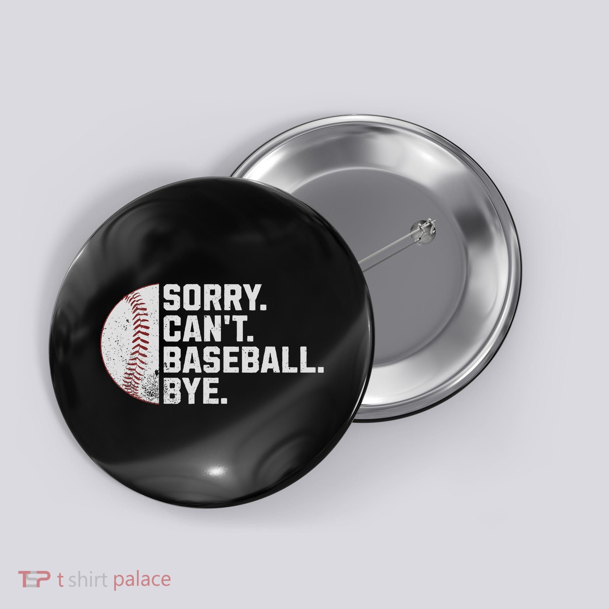 Sorry Can't Baseball Bye Funny Baseball For Women Button