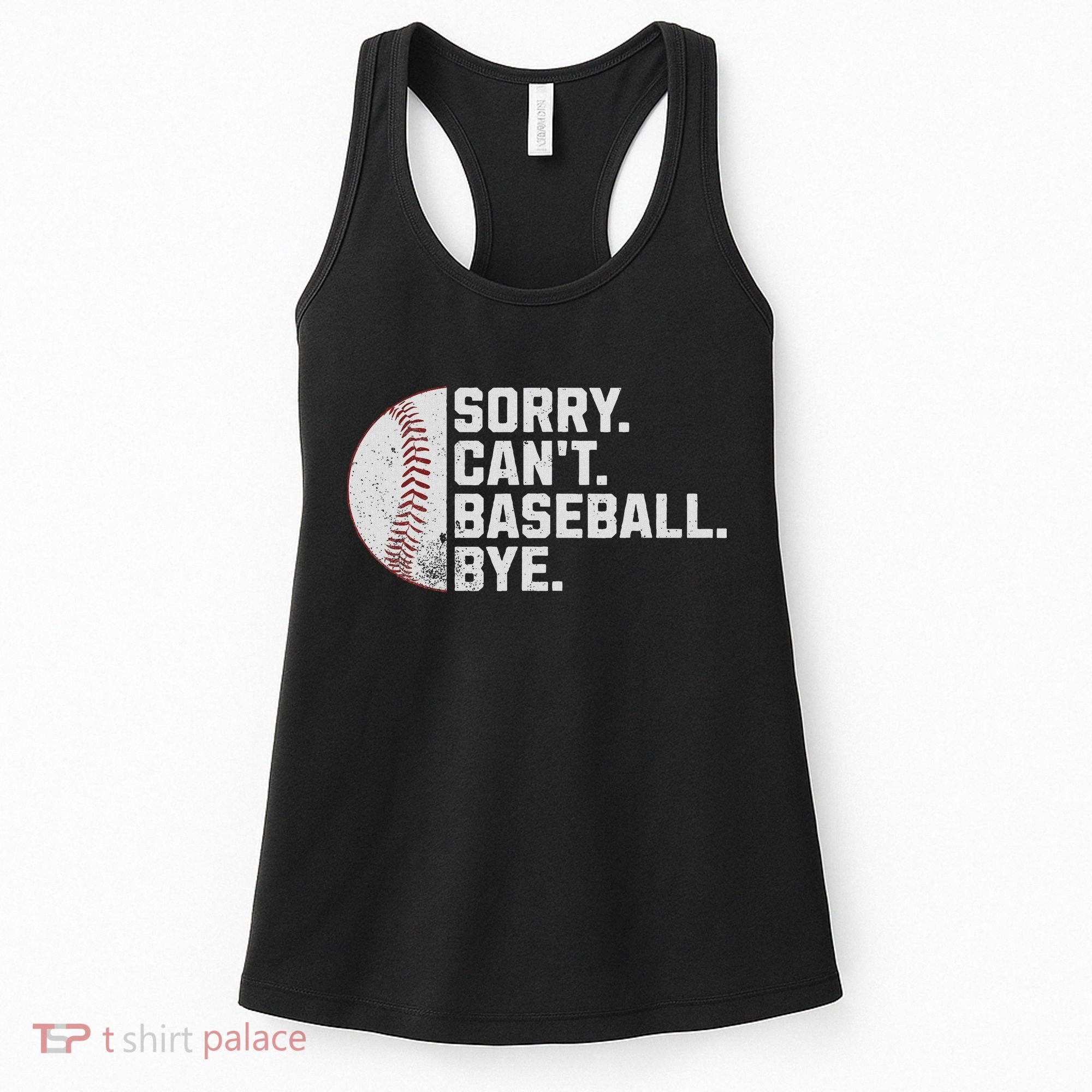 Sorry Can't Baseball Bye Funny Baseball For Women Women's Tank Top
