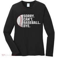Sorry Can't Baseball Bye Funny Baseball For Women Women's Long Sleeve Shirt thumb 0
