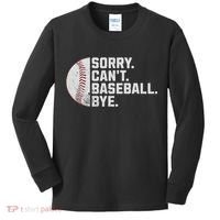 Sorry Can't Baseball Bye Funny Baseball For Women Kids Long Sleeve Shirt thumb 0