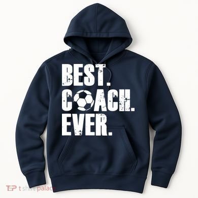 SOCCER COACH BEST COACH EVER SOCCER GIFT Hoodie