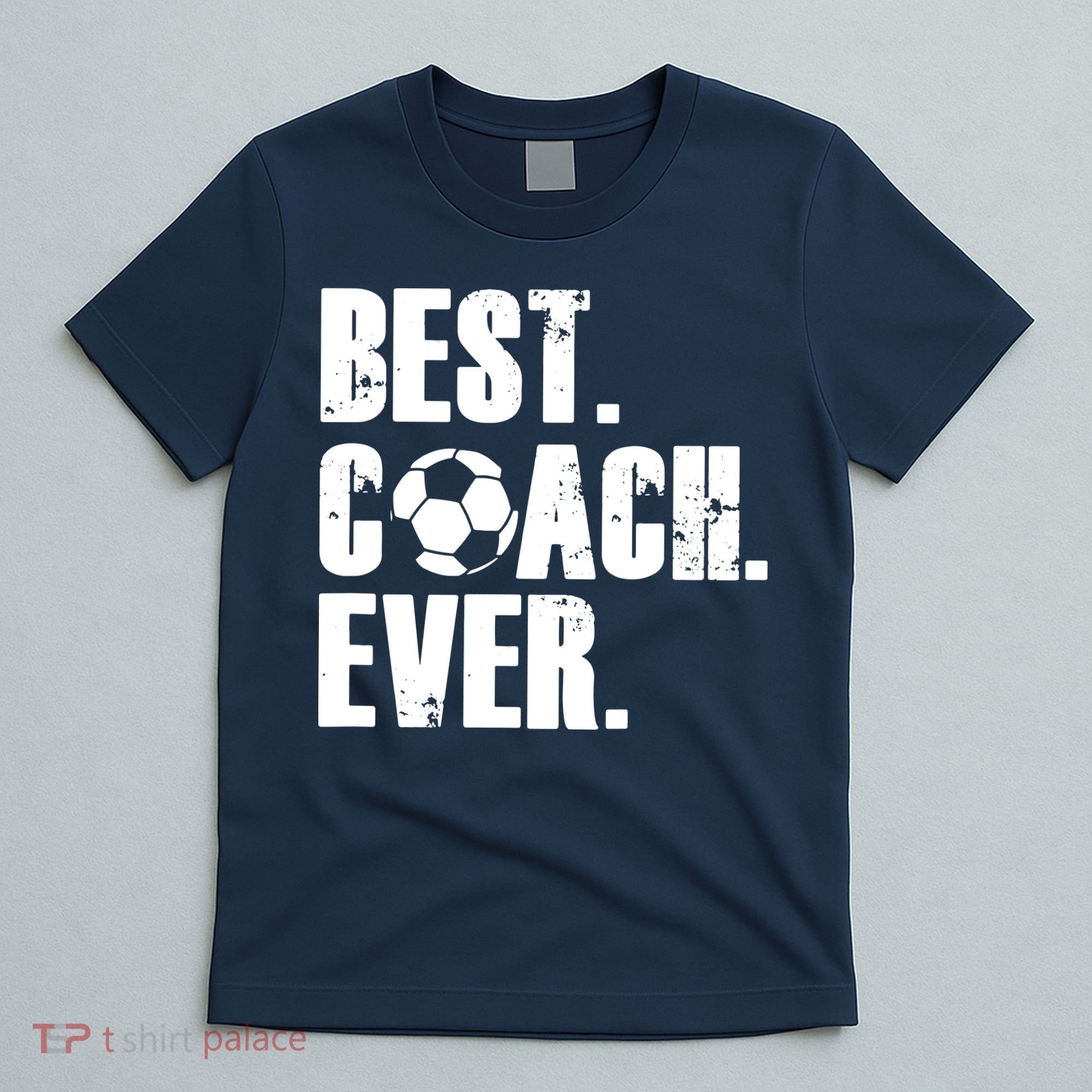 SOCCER COACH BEST COACH EVER SOCCER GIFT T-Shirt