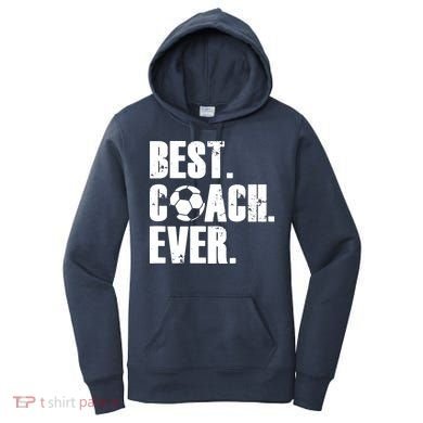 SOCCER COACH BEST COACH EVER SOCCER GIFT Women's Hoodie