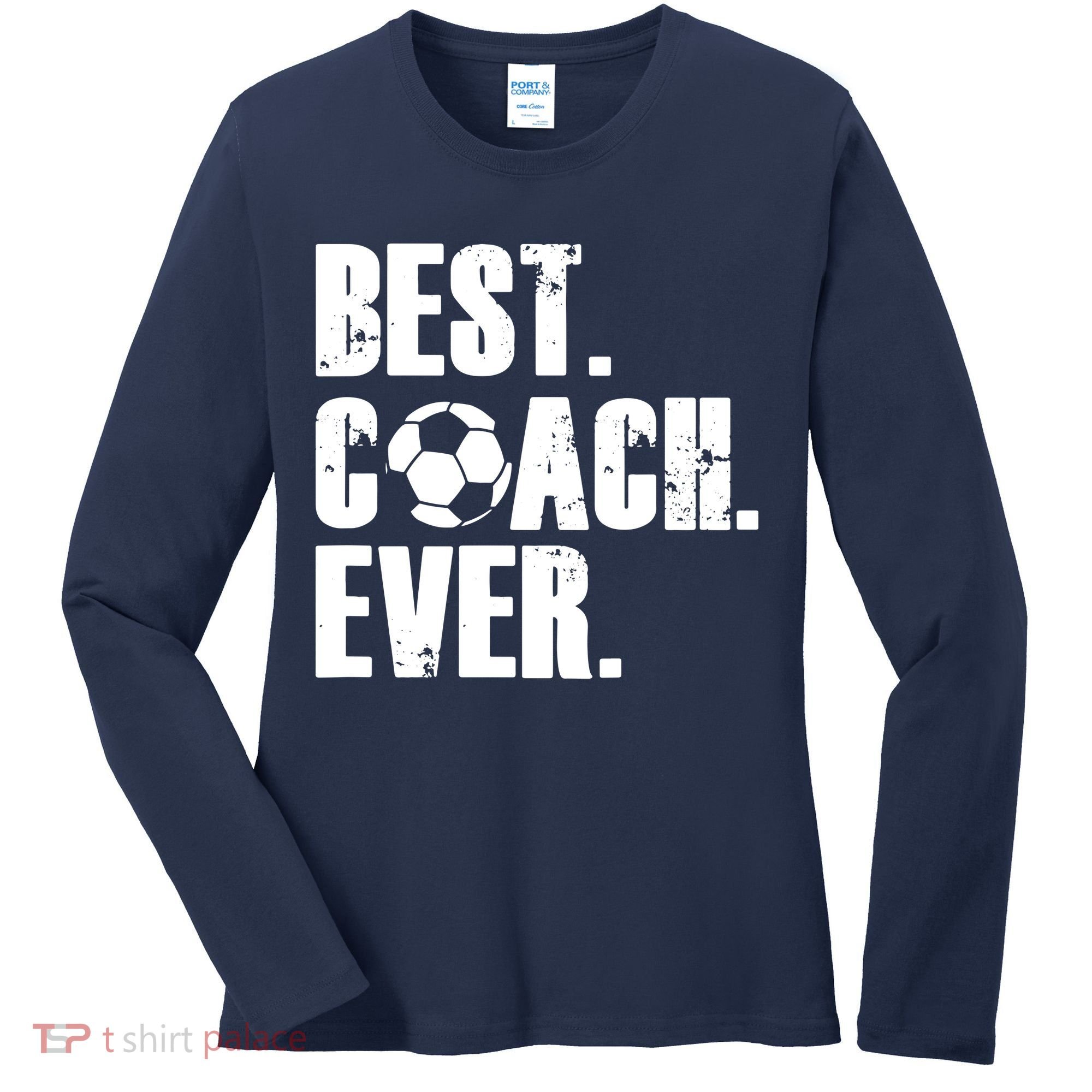 SOCCER COACH BEST COACH EVER SOCCER GIFT Women's Long Sleeve Shirt
