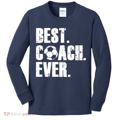 SOCCER COACH BEST COACH EVER SOCCER GIFT Kids Long Sleeve Shirt