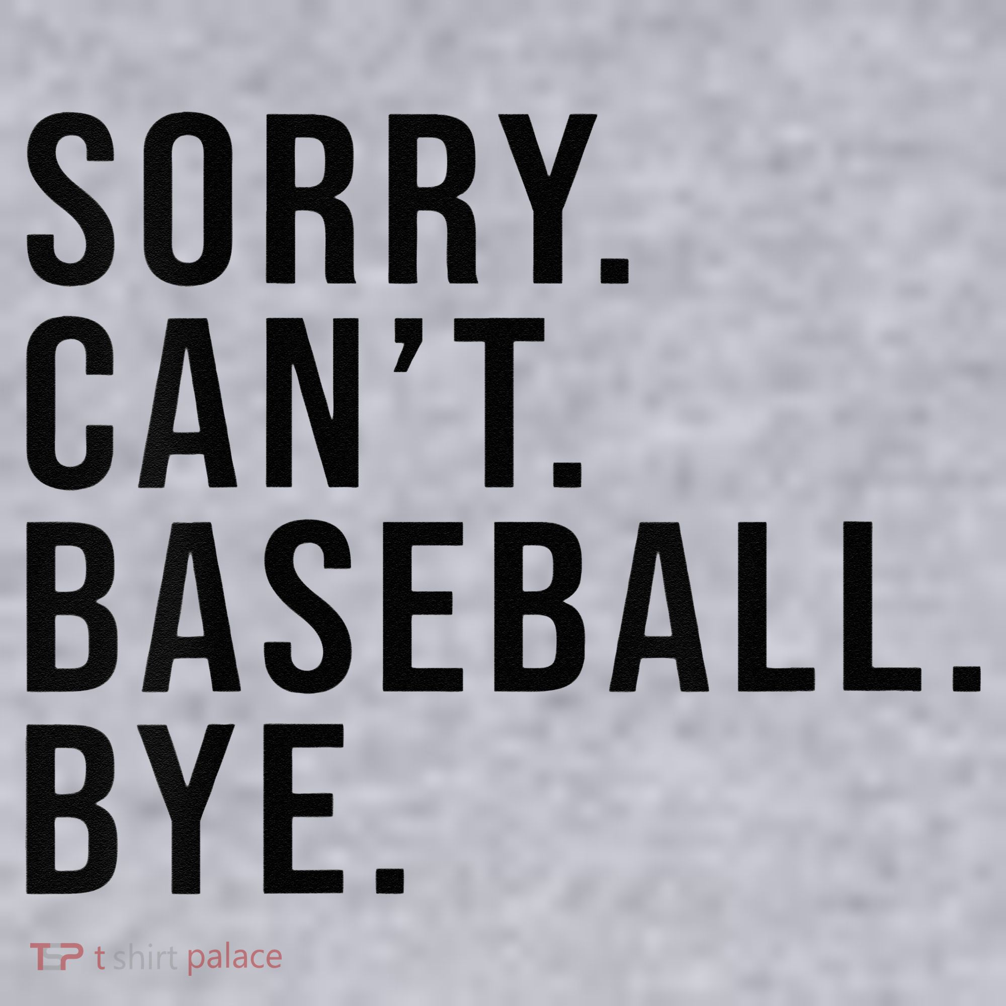 Sorry Cant Baseball Bye Funny Baseball Lover Game Day Vibes Women's Sweatshirt