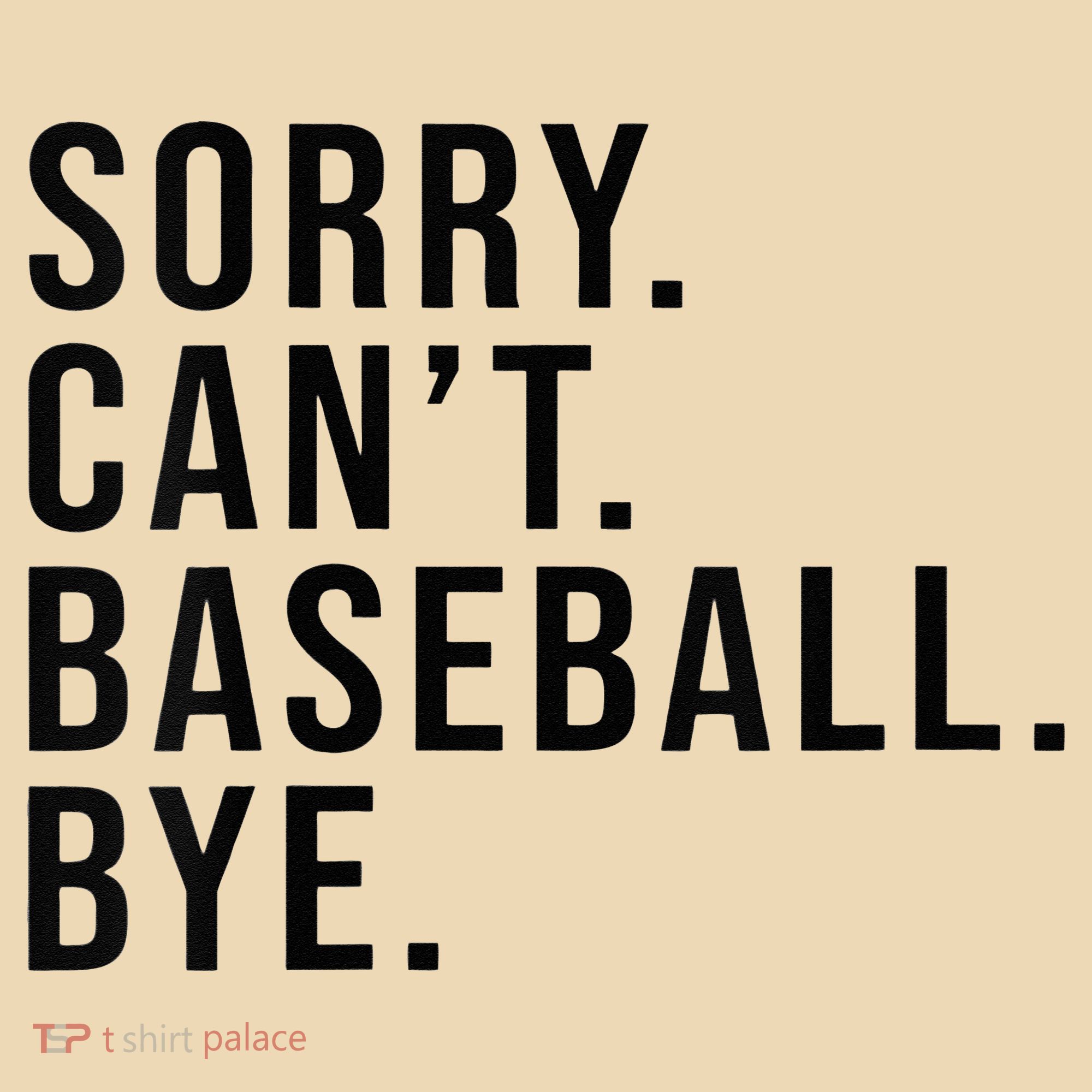 Sorry Cant Baseball Bye Funny Baseball Lover Game Day Vibes Tote Bag