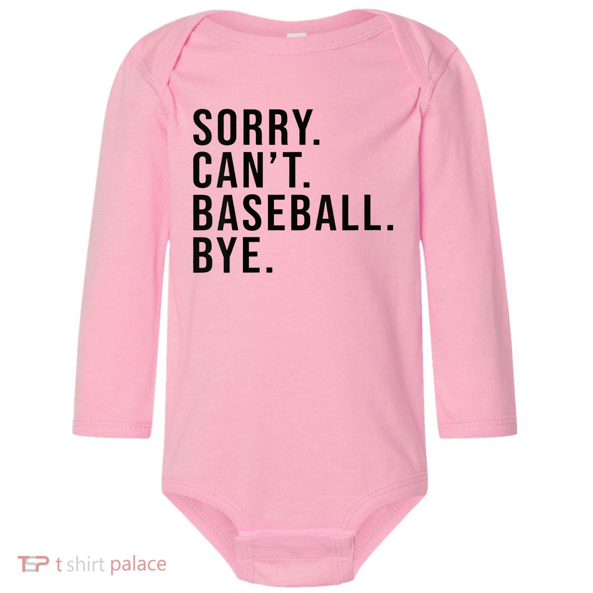 Sorry Cant Baseball Bye Funny Baseball Lover Game Day Vibes Baby Long Sleeve Bodysuit