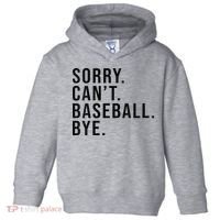 Sorry Cant Baseball Bye Funny Baseball Lover Game Day Vibes Toddler Hoodie thumb 0