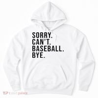 Sorry Cant Baseball Bye Funny Baseball Lover Game Day Vibes Hoodie thumb 0
