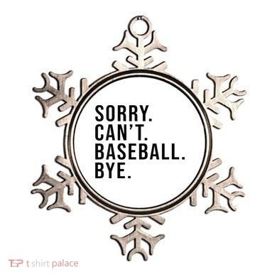 Sorry Cant Baseball Bye Funny Baseball Lover Game Day Vibes Ornament