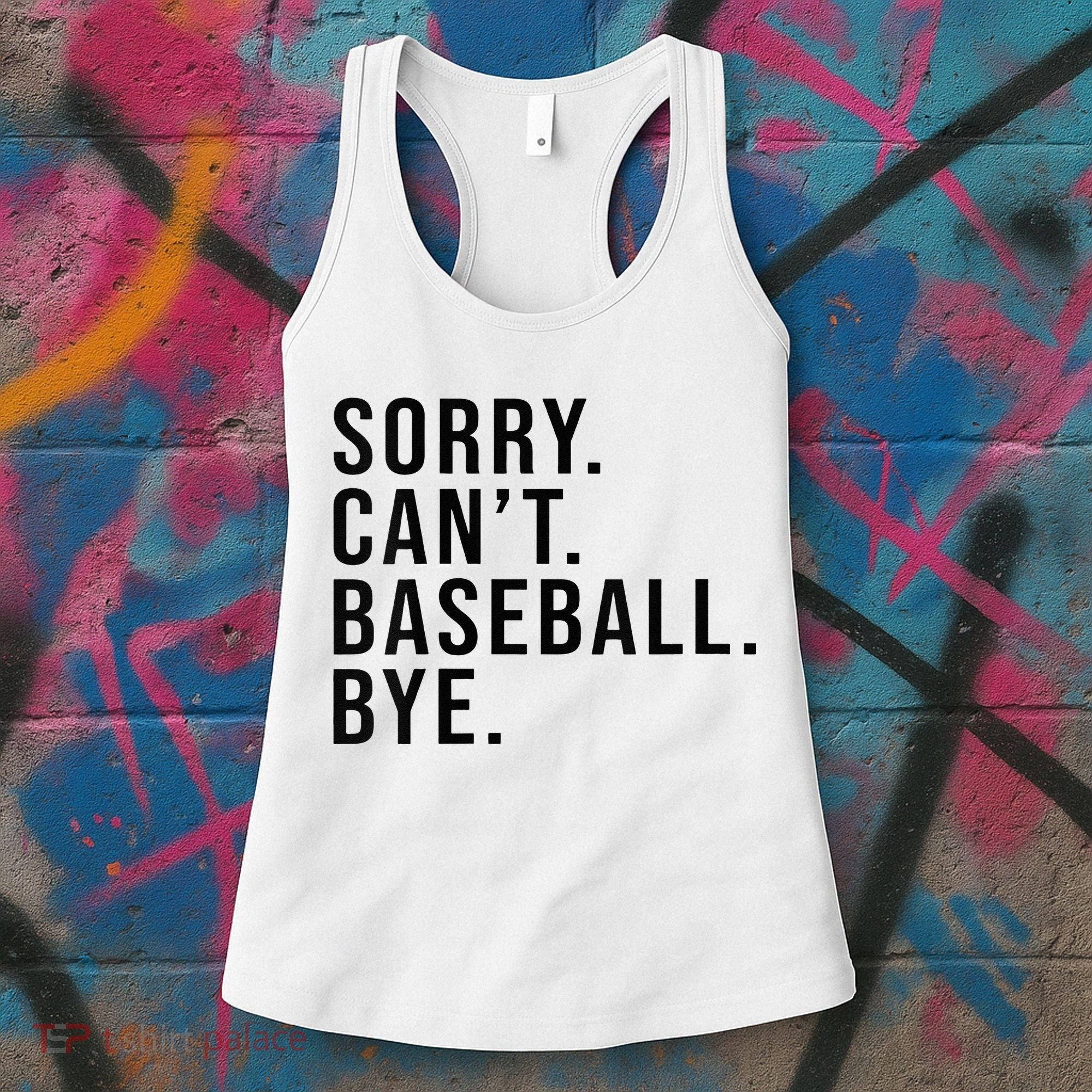 Sorry Cant Baseball Bye Funny Baseball Lover Game Day Vibes Women's Tank Top