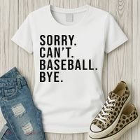 Sorry Cant Baseball Bye Funny Baseball Lover Game Day Vibes Women's T-Shirt thumb 3