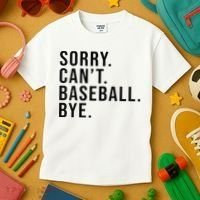 Sorry Cant Baseball Bye Funny Baseball Lover Game Day Vibes Kids T-Shirt thumb 3