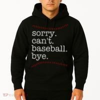 Sorry Can't Baseball Bye Hoodie thumb 2