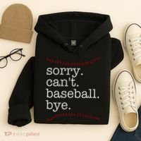 Sorry Can't Baseball Bye Hoodie thumb 4