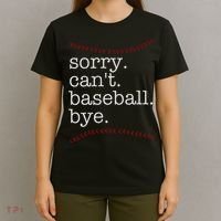 Sorry Can't Baseball Bye T-Shirt thumb 4