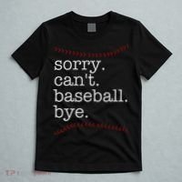 Sorry Can't Baseball Bye T-Shirt thumb 5