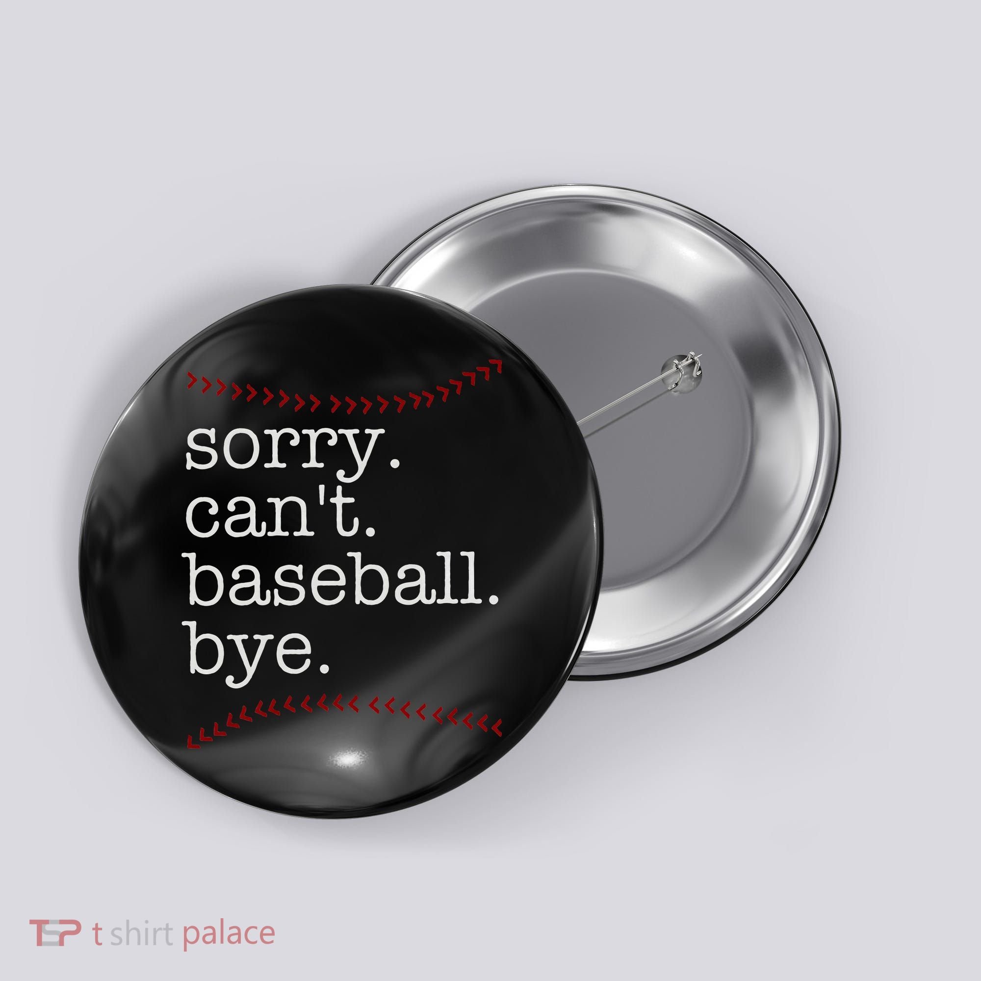 Sorry Can't Baseball Bye Button