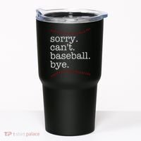 Sorry Can't Baseball Bye Tumbler thumb 0