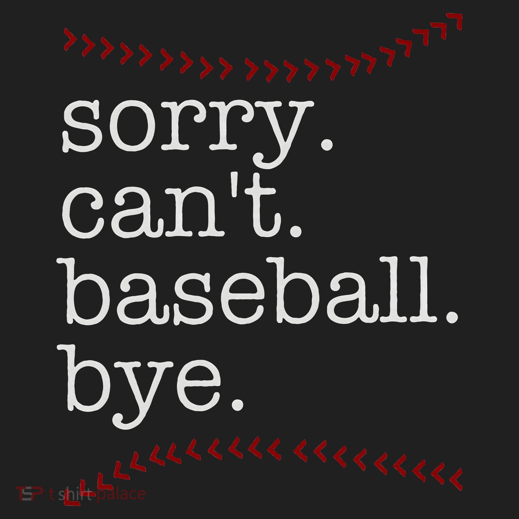 Sorry Can't Baseball Bye Tumbler