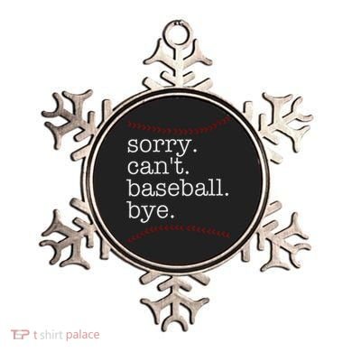 Sorry Can't Baseball Bye Ornament