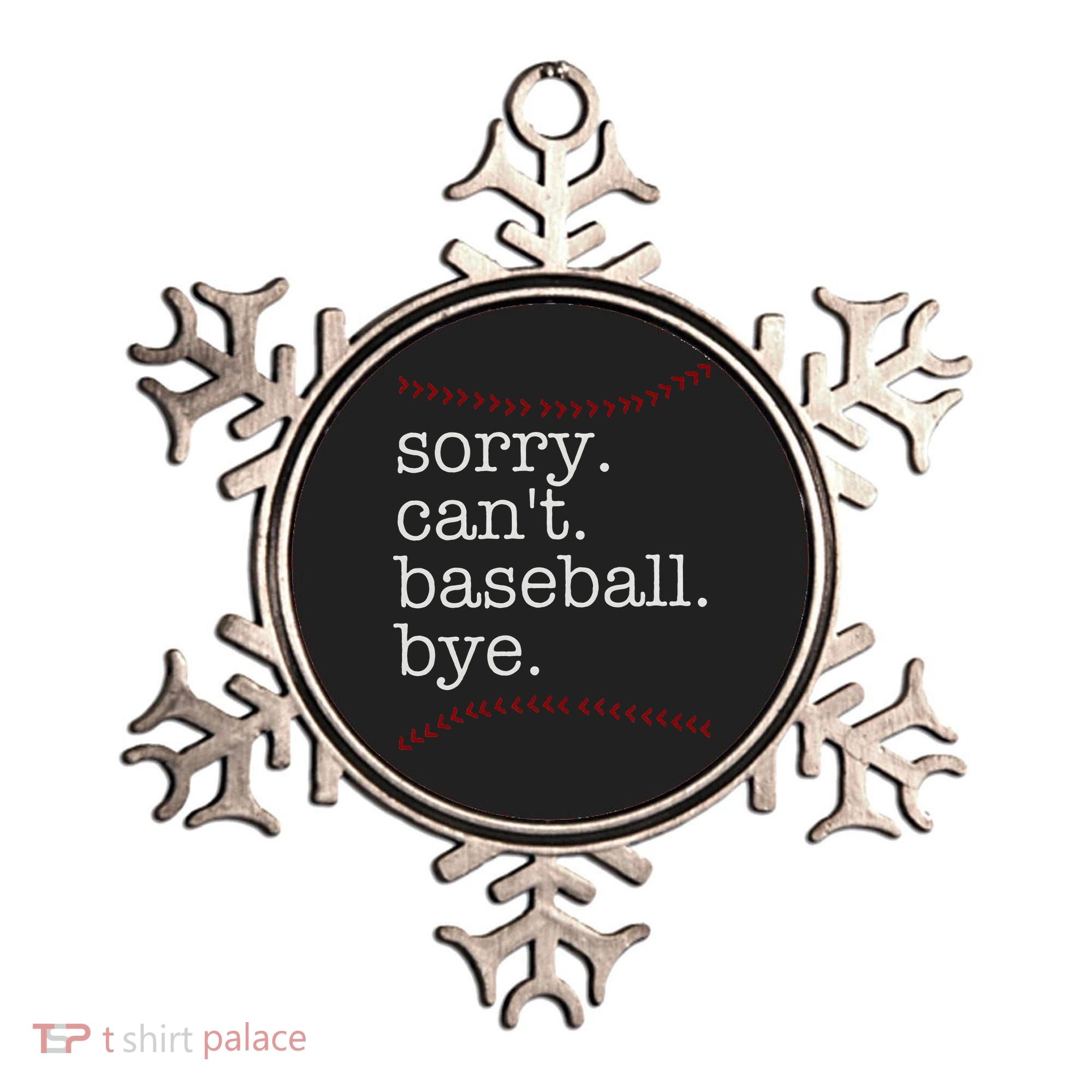 Sorry Can't Baseball Bye Ornament