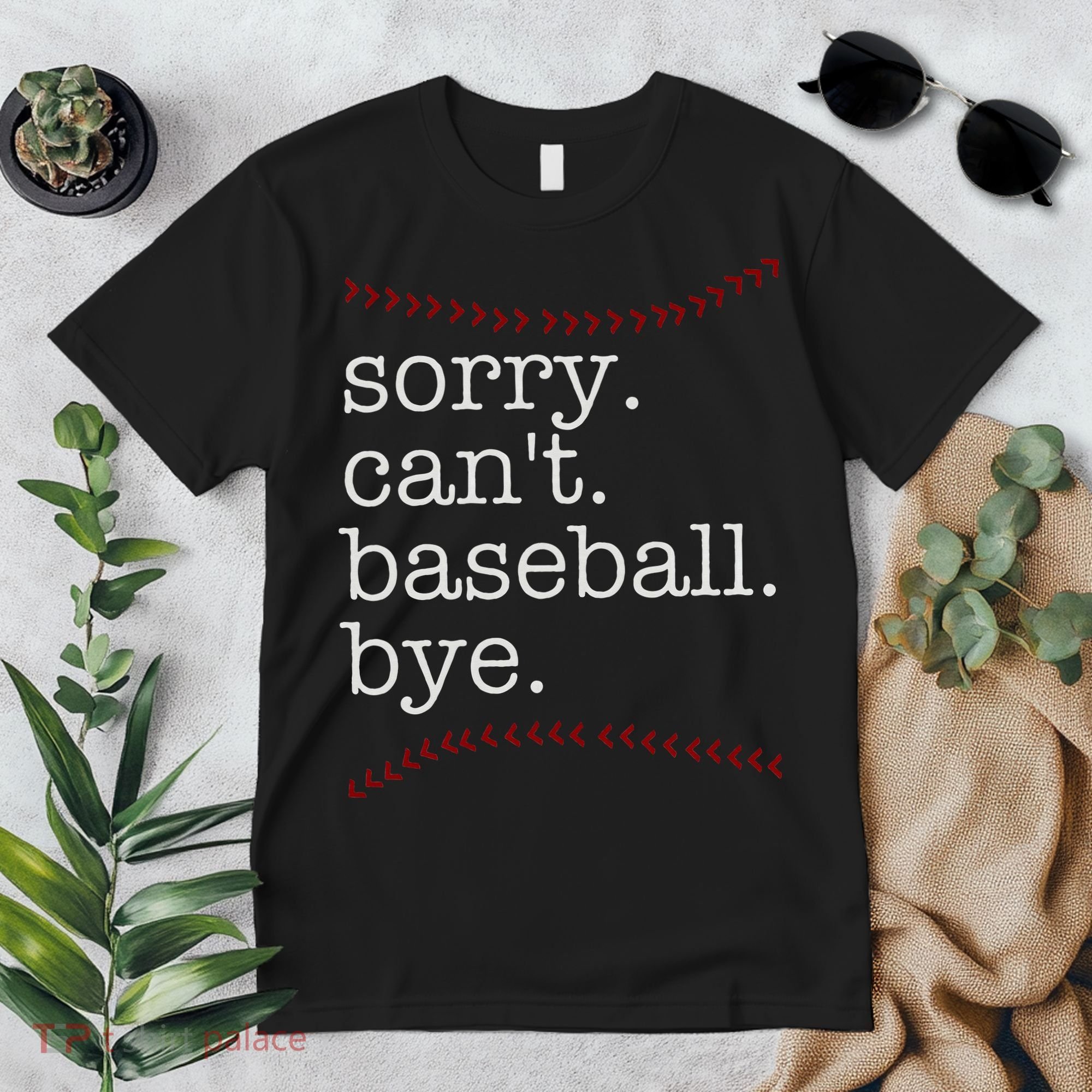 Sorry Can't Baseball Bye Premium T-Shirt