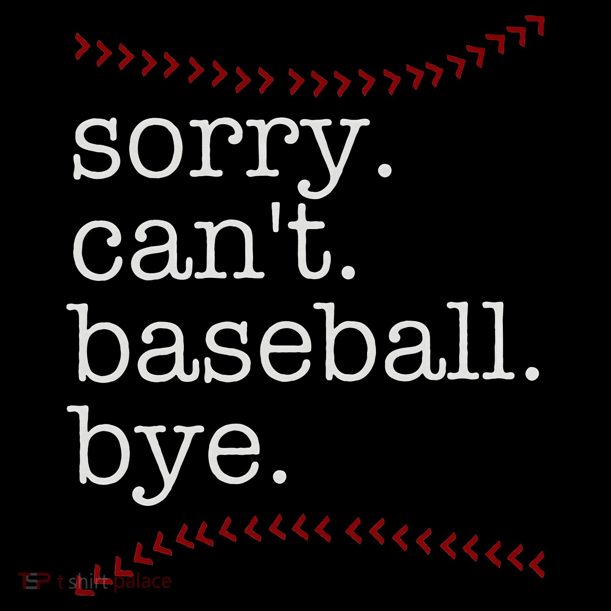 Sorry Can't Baseball Bye Toddler Hoodie