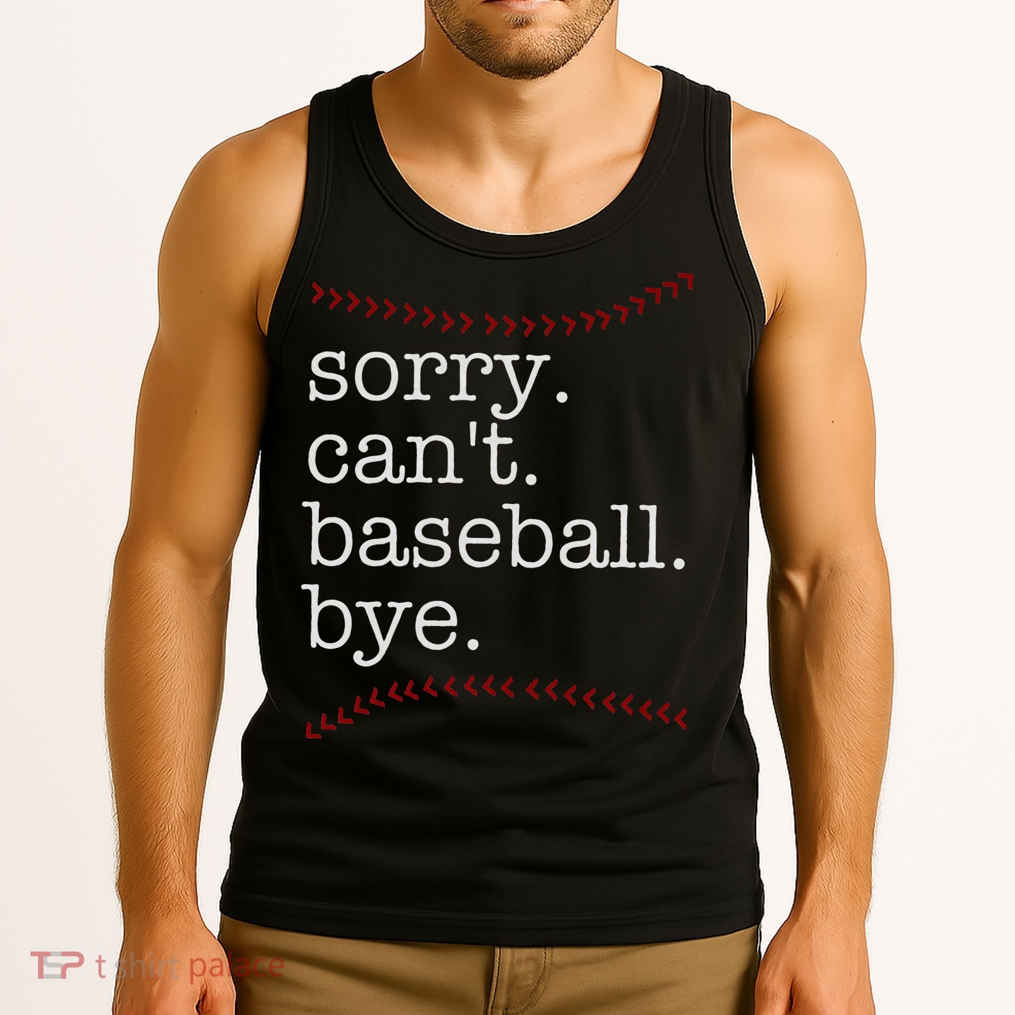 Sorry Can't Baseball Bye Tank Top
