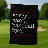 Sorry Can't Baseball Bye Golf Towel thumb 1