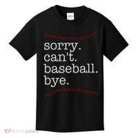 Sorry Can't Baseball Bye Kids T-Shirt thumb 0