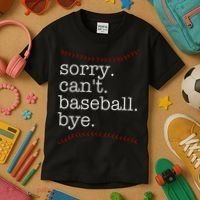 Sorry Can't Baseball Bye Kids T-Shirt thumb 3