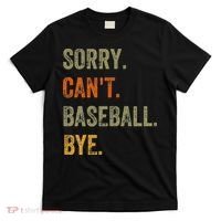 Sorry. Can't. Baseball. Bye. Retro Vintage Text T-Shirt thumb 0