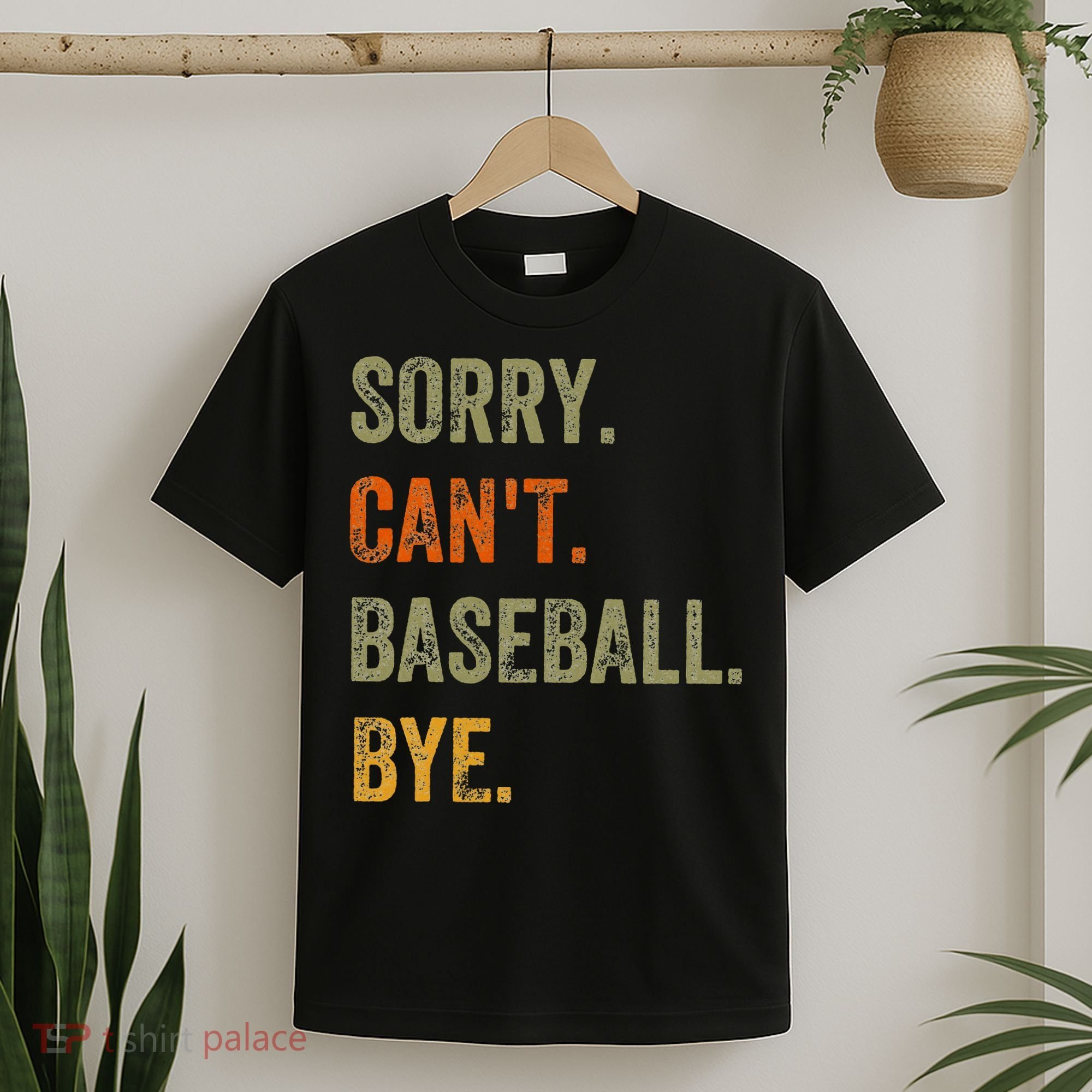 Sorry. Can't. Baseball. Bye. Retro Vintage Text T-Shirt