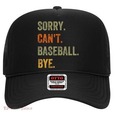Sorry. Can't. Baseball. Bye. Retro Vintage Text Hat