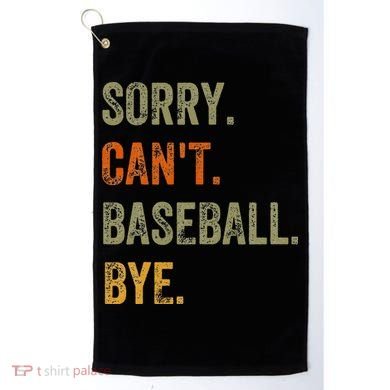 Sorry. Can't. Baseball. Bye. Retro Vintage Text Golf Towel