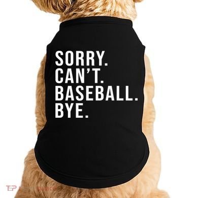 Sorry Can't Baseball Bye Funny Baseball Lover Game Day Vibes Gift Doggie Tank