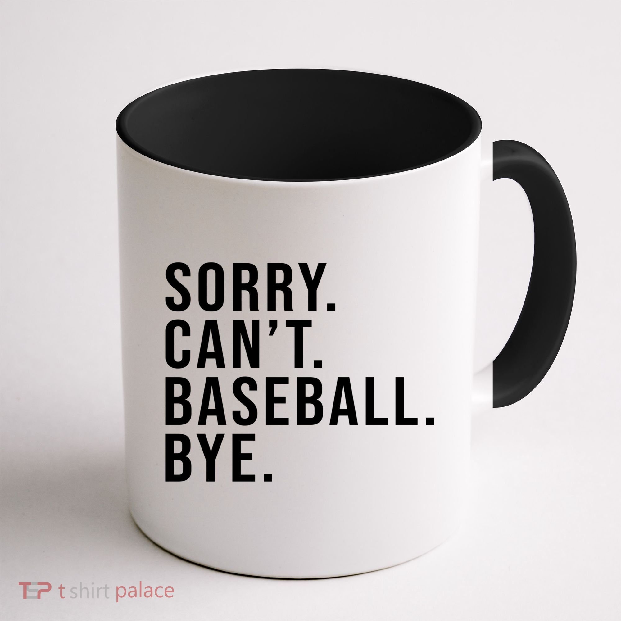 Sorry Can't Baseball Bye Funny Baseball Lover Game Day Vibes Gift Coffee Mug