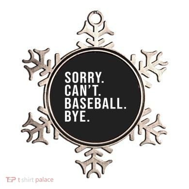 Sorry Can't Baseball Bye Funny Baseball Lover Game Day Vibes Gift Ornament