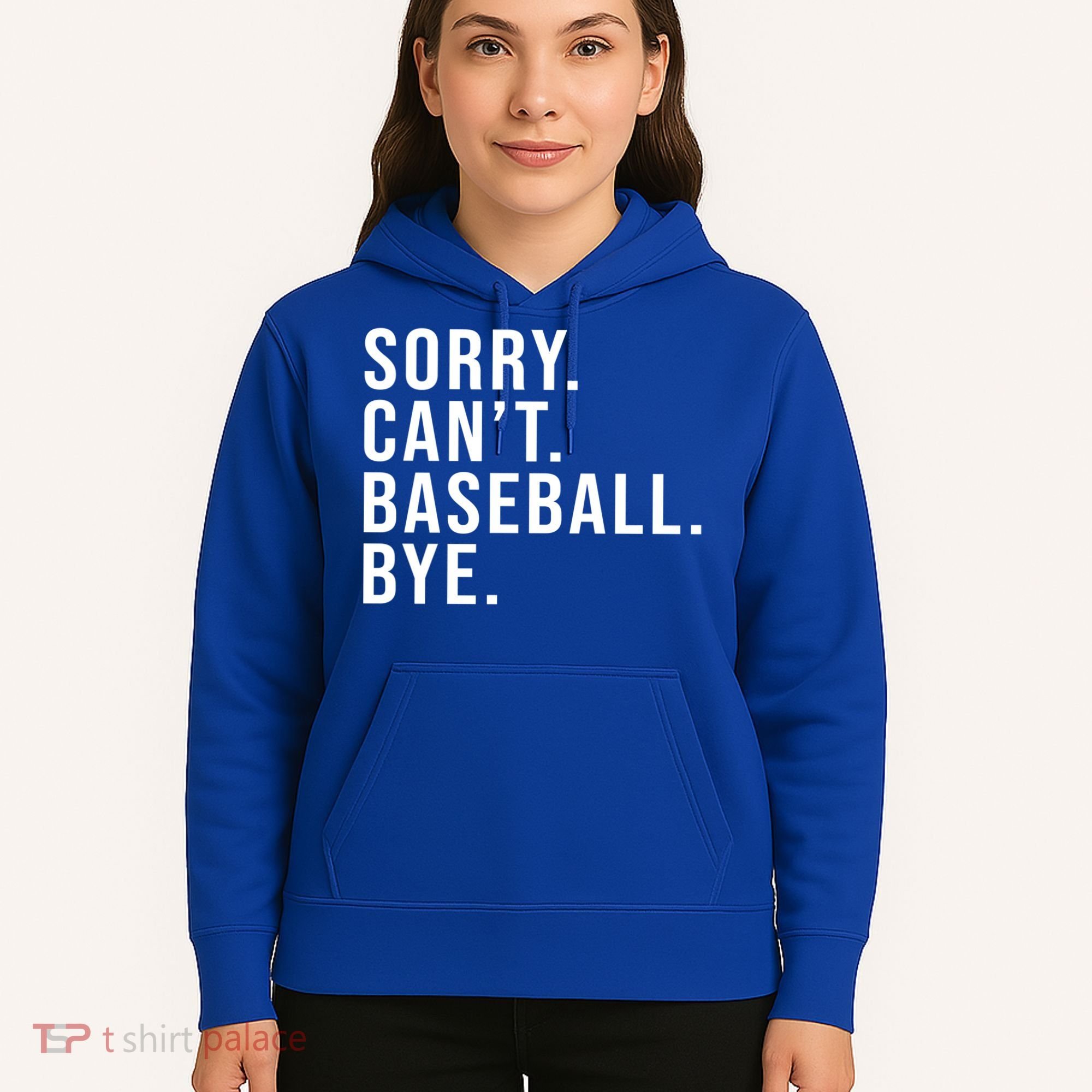 Sorry Can't Baseball Bye Funny Baseball Lover Game Day Vibes Gift Hoodie