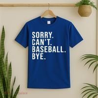 Sorry Can't Baseball Bye Funny Baseball Lover Game Day Vibes Gift T-Shirt thumb 2