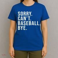 Sorry Can't Baseball Bye Funny Baseball Lover Game Day Vibes Gift T-Shirt thumb 4