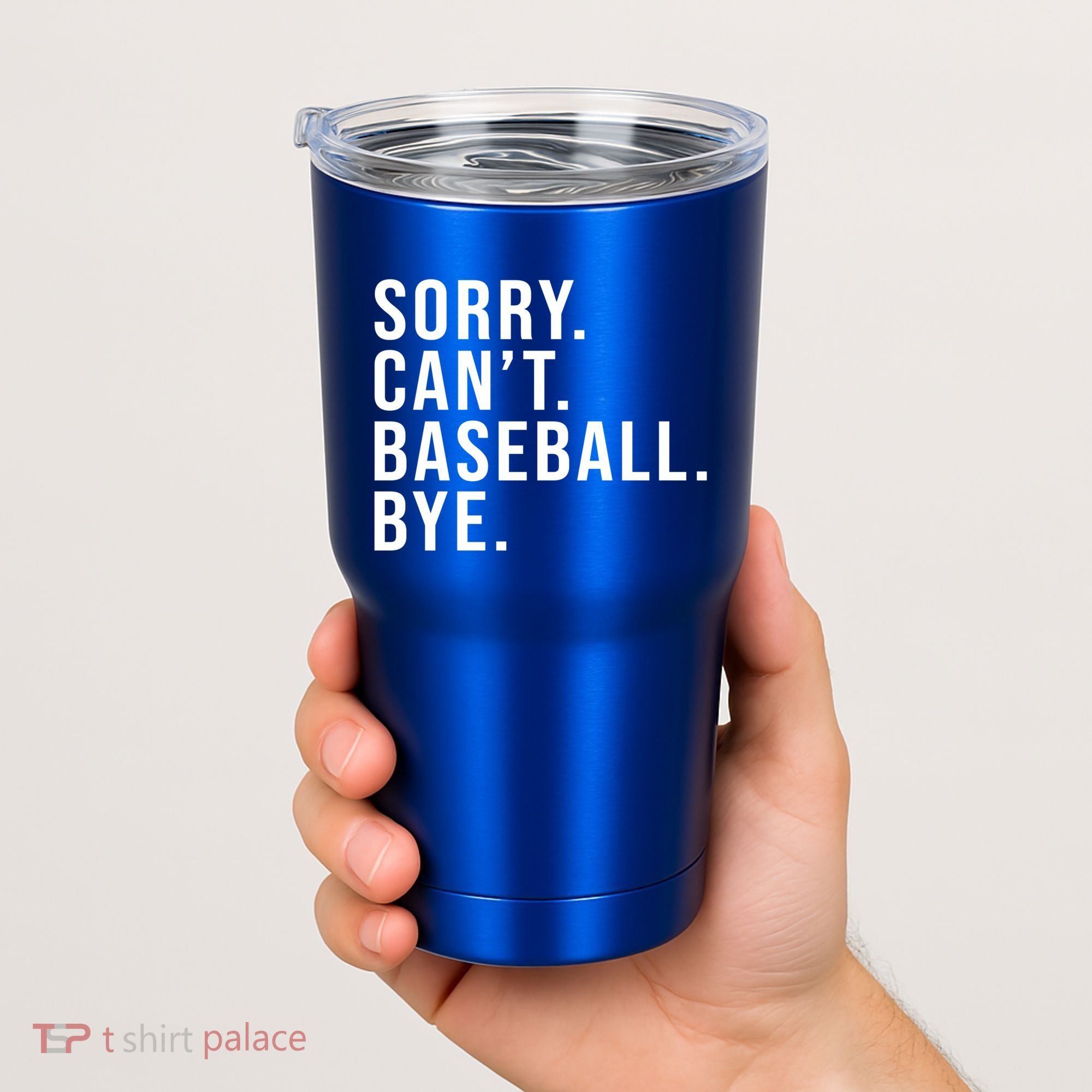 Sorry Can't Baseball Bye Funny Baseball Lover Game Day Vibes Gift Tumbler