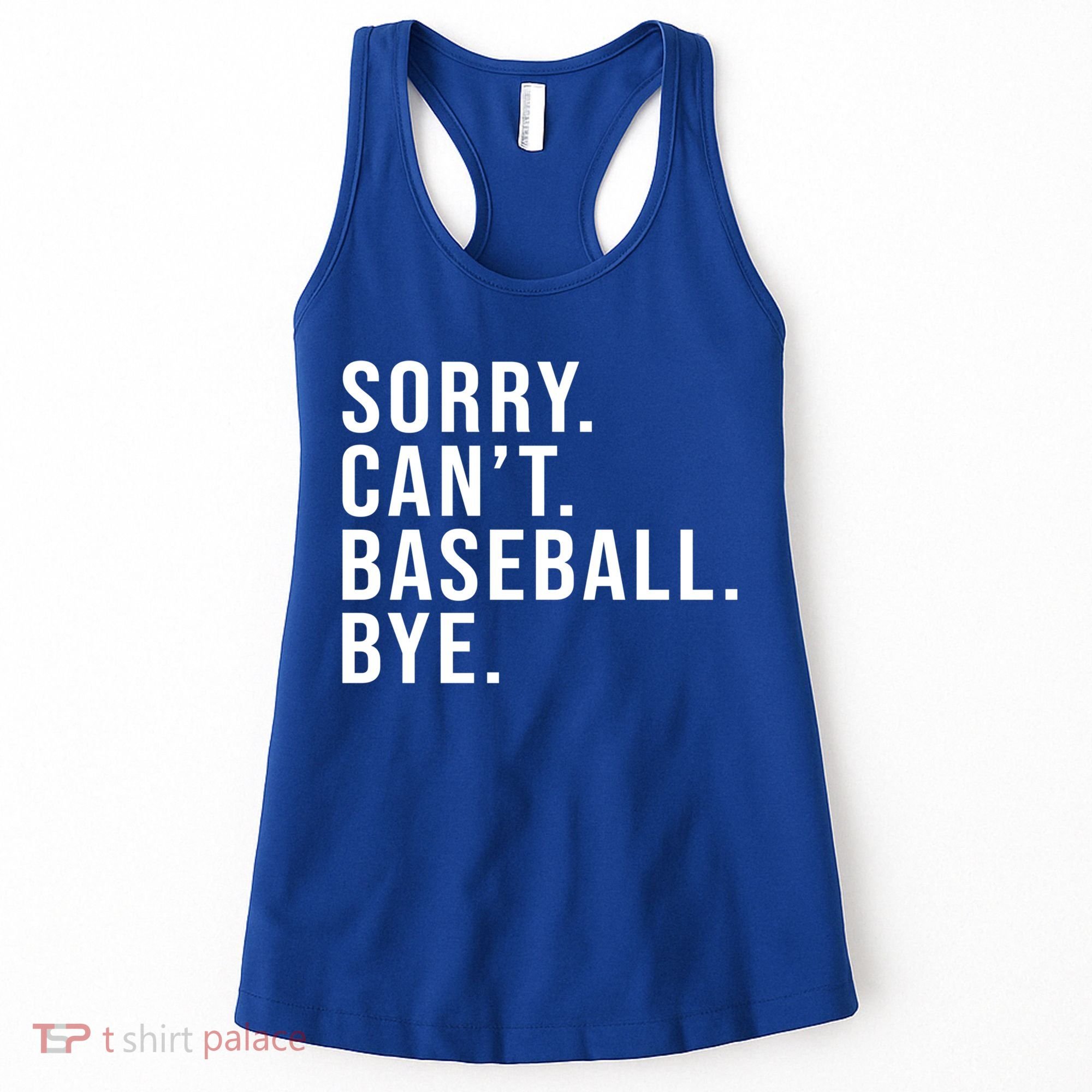 Sorry Can't Baseball Bye Funny Baseball Lover Game Day Vibes Gift Women's Tank Top